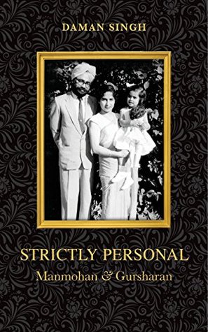 Strictly Personal: Manmohan and Gursharan (Kindle Edition)