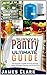 Survival Pantry Ultimate Gu...