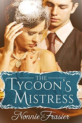 The Tycoon's Mistress (The Soiled Dove, #1)