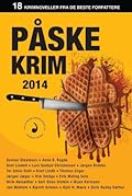 Påskekrim 2014: 18 kriminalnoveller