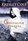 Le chevalier éternel by Kresley Cole