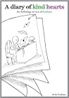 A Diary Of Kind Hearts: An Anthology On Acts Of Kindness