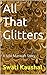 All That Glitters: A Niki Marwah Story