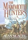 The Mammoth Hunters, Part 2 of 2 (Earth's Children, #3)