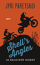 Shell's Angles ja Kalajoen hiekat (Shell's Angles, #2)