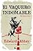 El vaquero indomable by Edward Abbey