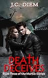Death Deceives by J.C. Diem
