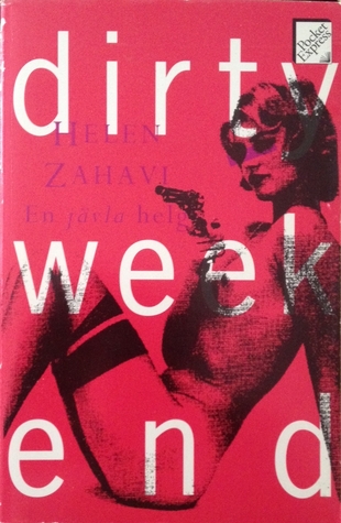 Dirty Weekend - En jävla helg