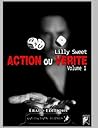 Action ou vérité tome 1 by Lilly Sweet