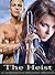 The Heist (Tainted Blood, #1)