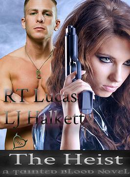 The Heist (Tainted Blood, #1)