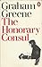 The Honorary Consul by Graham Greene
