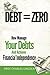 Debt = Zero: How To Manage Your Debts And Achieve Financial Independence (Economics, Capital, Money, Stress, Austerity)