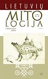 Lietuvių mitologija: iš Norberto Vėliaus palikimo. II tomas