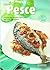 Tutto Pesce. Ricettario dagli antipasti ai primi piatti dalle zuppe alle grigliate