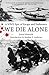 We Die Alone: A WWII Epic o...