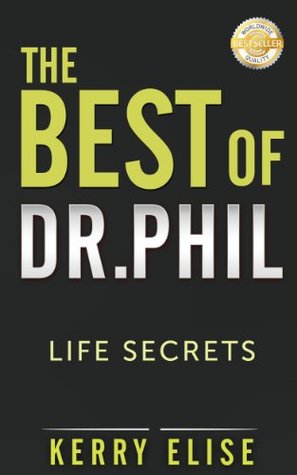 The Best of Dr. Phil: Life Secrets (Kindle Edition)
