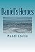 Daniel's Heroes