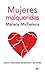Mujeres malqueridas (Psicología y salud) by Mariela Michelena