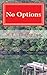 No Options