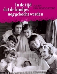 In de tijd dat de kindjes nog gekocht werden