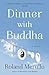 Dinner with Buddha