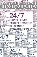 24/7: Capitalismo Tardio e os Fins do Sono