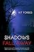 Shadows Fall Away