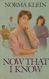 Now That I Know by Norma Klein