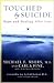 Touched by Suicide by Michael F. Myers