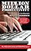 Million Dollar Productivity (The Million Dollar Writing Series)