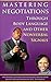 Mastering Negotiations Through Body Language and Other NonVerbal Signals: Winning Negotiation Techniques Using Body Language Signals