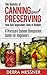 The Secrets of Canning and Preserving Your Own Vegetables Recipe Book: A Pressure Canner Companion Guide for Beginners