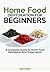 Home Food Dehydration For Beginners by Judith  Smith