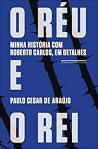 O Réu e o Rei: Mi...