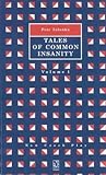Tales of Ordinary Madness