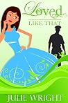 Loved Like That by Julie Wright