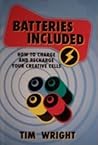 Batteries Included: How to Charge and Recharge Your Creative Cells