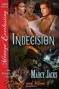 Indecision (Of Dragons and Wolves, #8)