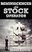 Reminiscences of a Stock Operator