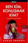 Ben Kim, Konuşmak...