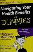 Navigating Your Health Benefits For Dummies