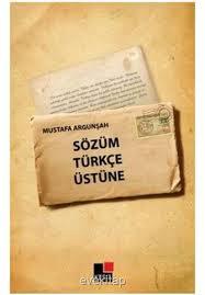 Sözüm Türkçe Üstüne
