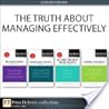 The Truth About Managing Effectively