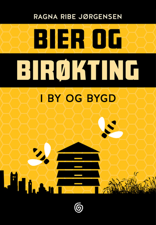 Bier og birøkting i by og bygd (Hardcover)