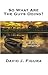 So What Are the Guys Doing?: Inspiration about Making Changes and Taking Risks for a Happier Life