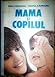Mama şi copilul by Emil Căpraru, Herta Căpraru