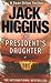 The President's Daughter by Jack Higgins