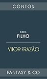 Bom Filho by Vitor Frazão