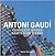 Antoni Gaudì. Opera completa